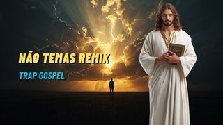 Não Temas Remix