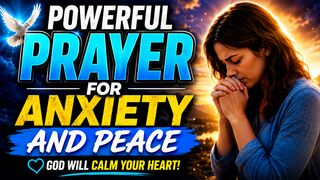 PRAYER FOR ANXIETY AND PEACE