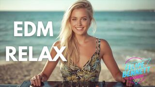EDM Relax_ Ocean Vibes 🌊 Chill Edm For Peaceful