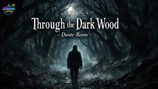 Through the Dark Wood – Dante Roots (The Divine Comedy Modern)