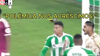 🚨 POLÊMICA NOS ACRÉSCIMOS!
