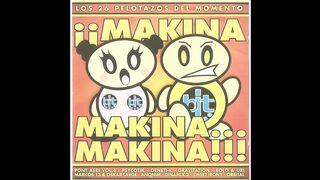 ¡¡¡Makina, Makina....Makina!!! (1999) CD 1 Completo