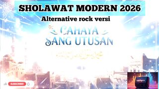 CAHAYA SANG UTUSAN - Sholawat Modern (Gambus x Slow Rock Alternative)