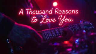 A Thousand Reasons to Love You (romantic acoustic) — Out of a thousand reasons, you’re the one 💖