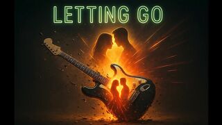 Letting Go (Romantic Rock) – A song of love, pain and healing