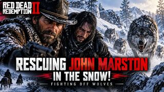 RESCUING JOHN MARSTON IN THE SNOW! Wolf Attack | Red Dead Redemption 2