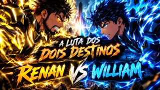 ⚔️Renan vs Wlliam A luta dos dois destinos⚔️#RenanVsWilliam #BatalhaÉpica #Anime