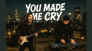 You Made Me Cry  ( rock romantic) - Between rock and rap… my pain found its voice.