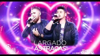 ZE NETO E CRISTIANO LARGADO AS TRAÇAS