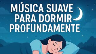Soothing Music for Deep Sleep (Night Sleep)