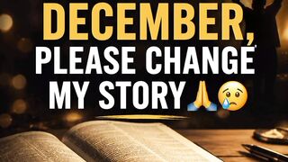 Between Now & December, May God Change Your Story 🙏😭 #Prayer #Faith