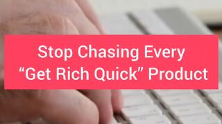 Stop Chasing Every “Get Rich Quick” Product