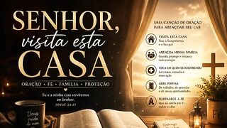 Oração - Senhor visita esta casa
