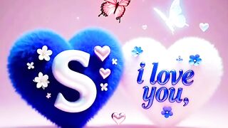 I love you S S