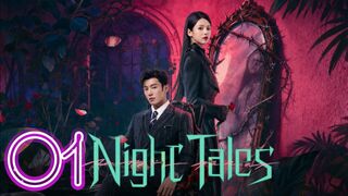 🌙01 Night Tales – Episode 1 | Eng Sub | Mysterious & Romantic Story ❤️ | Night Tales Ep 1