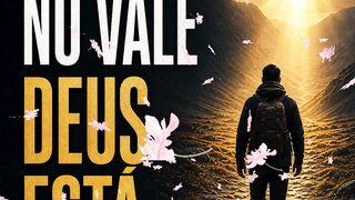 MESMO NO VALE, DEUS ESTÁ COMIGO | Salmo 23:4
