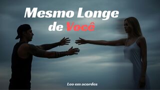 Mesmo Longe de Você – Rock Romântico Que Vai Mexer Com Você 💔🎸