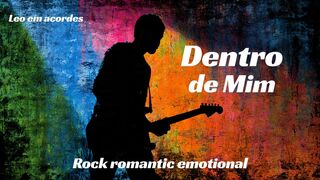 Dentro de Mim | Rock Romântico Emocional (Música Autoral)