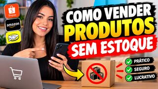 COMO VENDER PRODUTOS SEM ESTOQUE