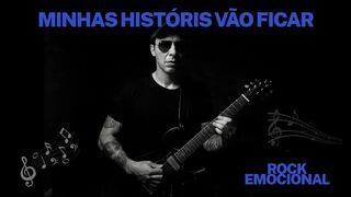 Minhas Histórias Vão Ficar | Rock Emocional Autoral (Clipe Oficial)