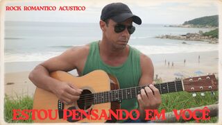 Estou Pensando em Você | Rock Romântico Que Toca a Alma