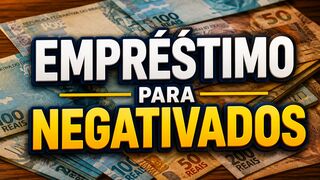 EMPRÉSTIMO PARA NEGATIVADOS
