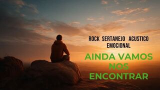 Ainda Vamos Nos Encontrar — Versão Acústica Que Vai Mexer Com o Seu Coração ❤️🔥