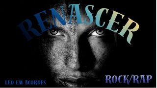 RENASCER — Quando o Rock e o Rap se Tornam Uma Só Voz!
