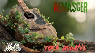 Renascer - Nova Música Rock Acústico de Leo em Acordes