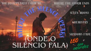 Where the Silence Speaks (Onde o Silêncio Fala) – um mergulho nas emoções entre sombras e sons