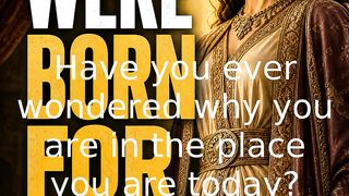 You Were Born for Such a Time as This | Esther 4:14