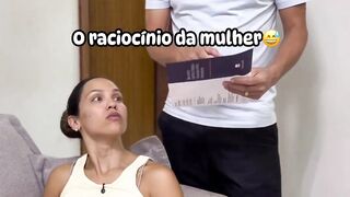 VEJÁ O RACIOCÍNIO DA MULHER