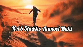 Koi b shakhs anmool nahi ????❤️ Alone status