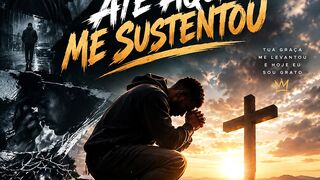 Até daqui tem me sustentado