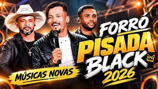 FORRÓ PISADA BLACK 2026 🔥 MÚSICAS NOVAS | REPERTÓRIO NOVO | FORRÓ ATUALIZADO