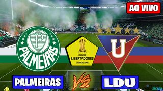 PALMEIRAS X LDU AO VIVO COM IMAGENS - LIBERTADORES 2026 - JOGO DE HOJE
