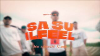 Sector 3 - SA SU ILFEEL (ft. AZ_onebob, Gustavo'Art) [ Official Music Video ]