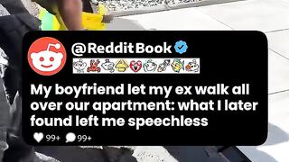 My boyfriend let my ex walk