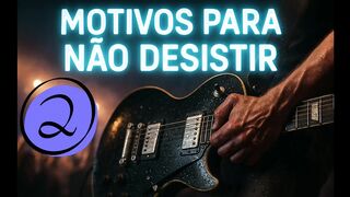 Motivos para Não Desistir – A canção que vai tocar sua alma