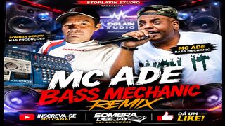 MC ADE REMIX SOMBRA DEEJAY