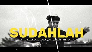 Jordy Rabha - SUDAHLAH feat. Vendetta Rap, Monty, Tian Eko & Mario Yamlean (Official Audio)