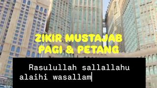ZIKIR PAGI & PETANG