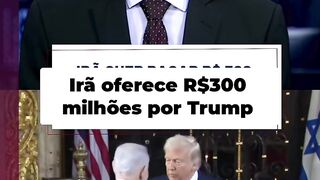 IRÃ OFERECE MILHÕES PARA A MORTE DE TRANP