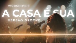 A Casa É Sua - (versão Groove)