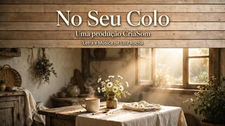 No Seu Colo | Mother's Love Song | Canción de Madre (Estúdio CriaSom)