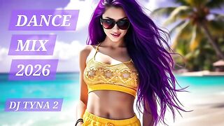 DJ TYNA 2 – Summer Dance Mix 2026💥 | Best Party Hits 🔥☀️🎧