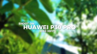 Huawei p30 pro video cinematic 2