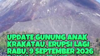 UPDATE: Mount Anak Krakatau  Eruption occurred again on September 9, 2026 Time: 00:47 AM WIB.