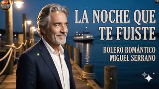 La noche Que te fuiste