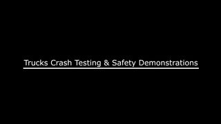 BEST TRUCKS CRASH TESTING & SAFETY DEMONSTRATIONS
